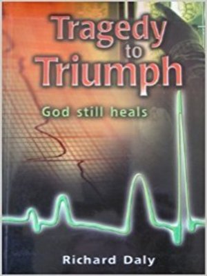 cover image of Tragedy to Triumph God Still Heals